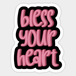 Bless Your Heart — pink font Sticker